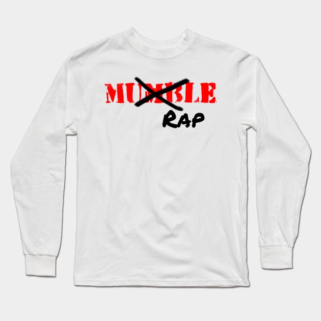 F Mumble Rap Long Sleeve T-Shirt by RandomShop